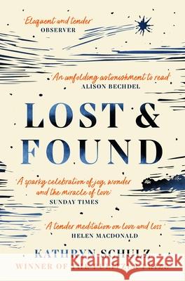 Lost & Found: Reflections on Grief, Gratitude and Happiness Kathryn Schulz 9781529000528 Pan Macmillan