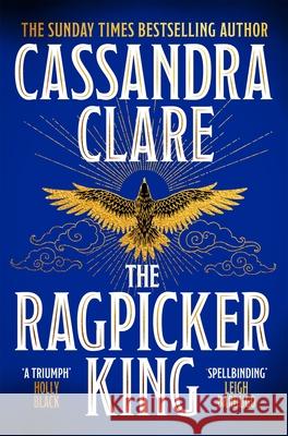 The Ragpicker King Cassandra Clare 9781529001457 Pan Macmillan