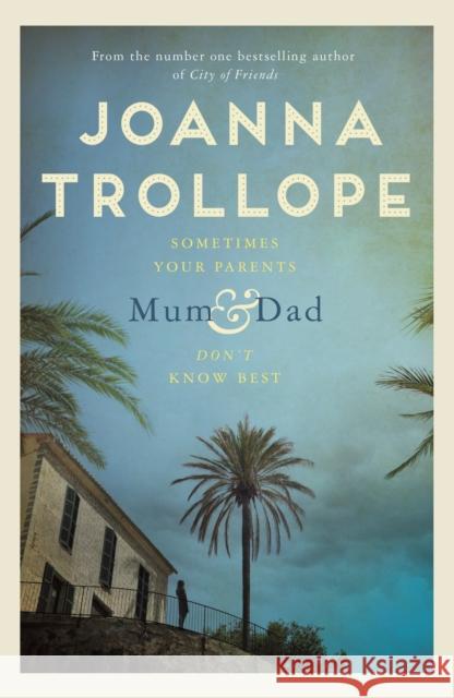 Mum & Dad Joanna Trollope 9781529003390