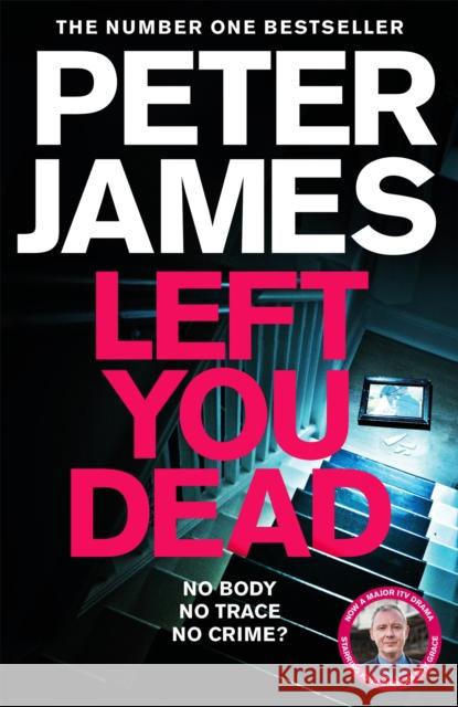 Left You Dead Peter James 9781529004250 Pan Macmillan