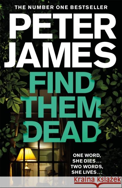 Find Them Dead Peter James 9781529004304 Pan Macmillan