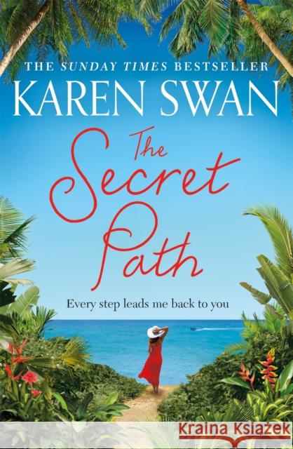 The Secret Path Karen Swan 9781529006261 Pan Macmillan
