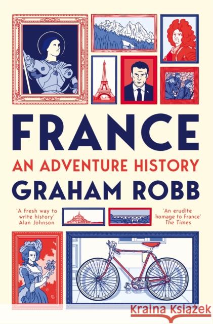 France: An Adventure History Graham Robb 9781529007657