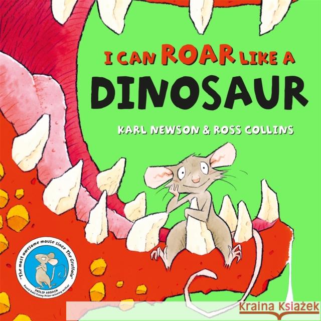 I can roar like a Dinosaur Karl Newson 9781529008548 Pan Macmillan