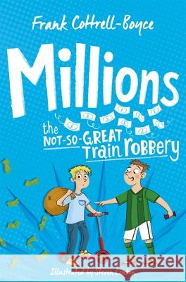 Millions Frank Cottrell Boyce Steven Lenton  9781529008760