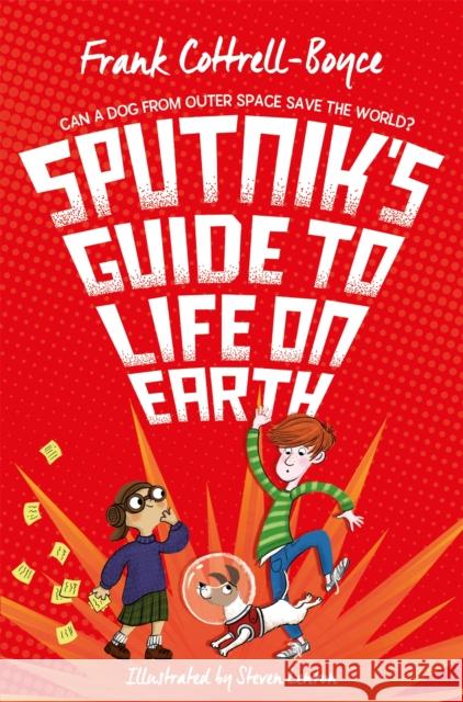 Sputnik's Guide to Life on Earth Frank Cottrell Boyce Steven Lenton  9781529008814 Pan Macmillan
