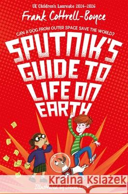 Sputnik's Guide to Life on Earth Frank Cottrell Boyce Steven Lenton  9781529008814 Pan Macmillan