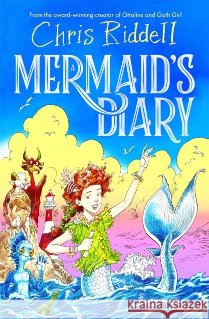 A Mermaid's Diary Chris Riddell 9781529009392