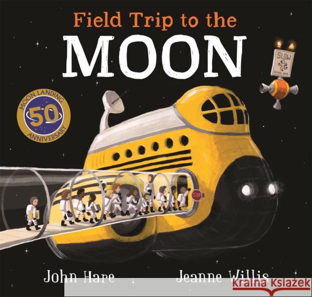 Field Trip to the Moon Jeanne Willis John Hare  9781529010626 Pan Macmillan