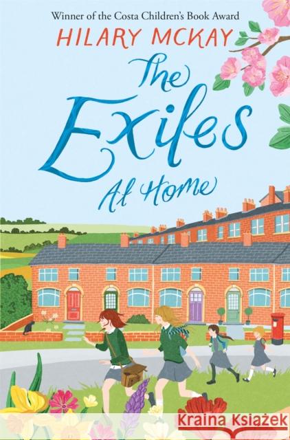 The Exiles at Home Hilary McKay   9781529011586 Pan Macmillan