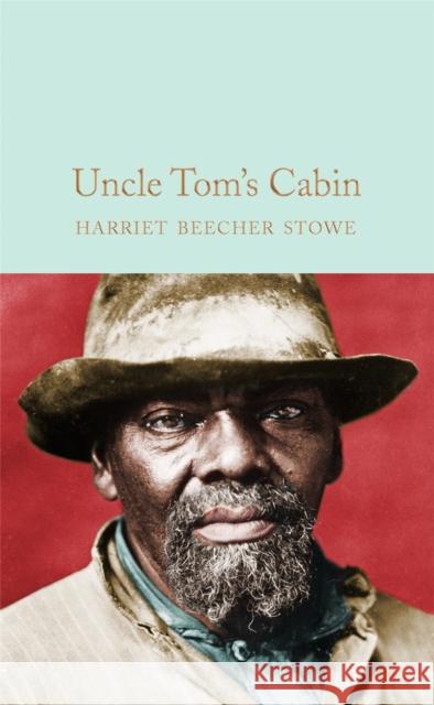Uncle Tom's Cabin Harriet Beecher Stowe 9781529011869