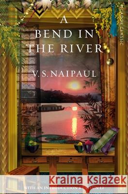 A Bend in the River V. S. Naipaul   9781529014099 Pan Macmillan