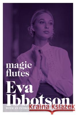 Magic Flutes Eva Ibbotson 9781529015423