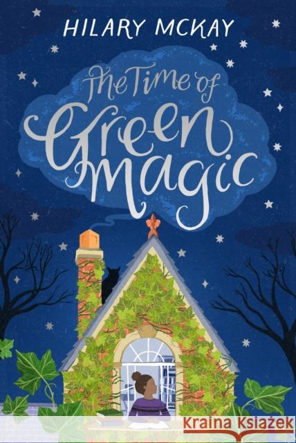 The Time of Green Magic Hilary McKay   9781529019230 Pan Macmillan