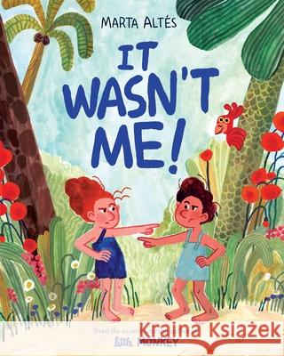 It Wasn't Me! Marta Altes 9781529020908