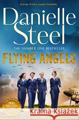 Flying Angels Danielle Steel 9781529021783 Pan Macmillan