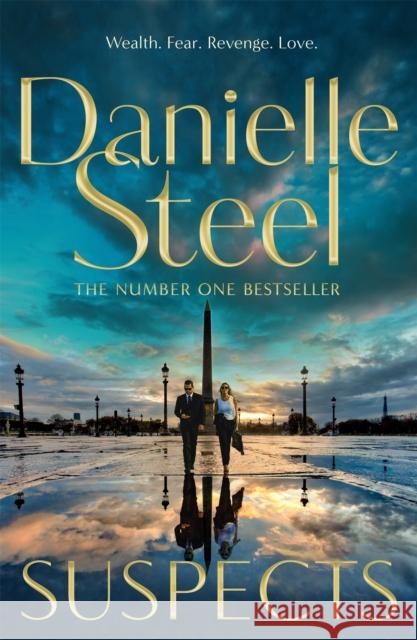 Suspects: The thrilling new drama from the world's Number 1 storyteller Danielle Steel 9781529021998 Pan Macmillan