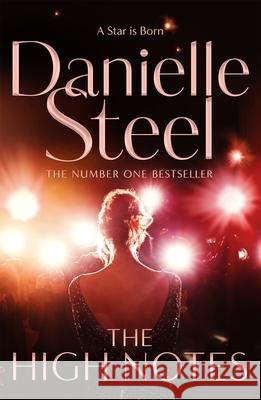 The High Notes: An unmissable tale of stardom and ambition Danielle Steel 9781529022117