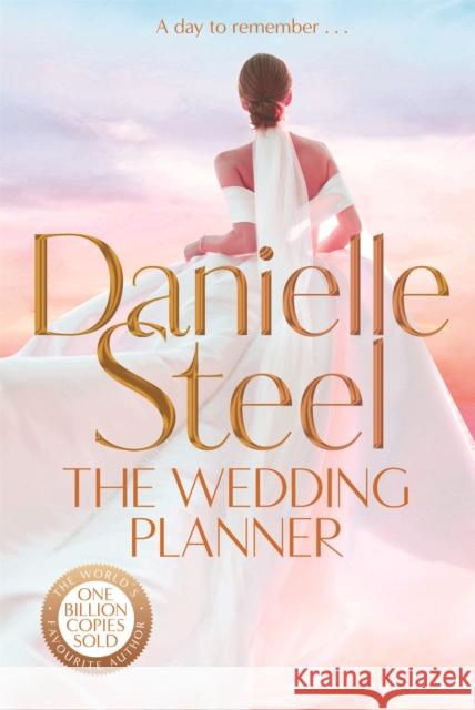The Wedding Planner Danielle Steel 9781529022209 Pan Macmillan