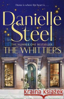 The Whittiers: A heartwarming novel about the importance of family Danielle Steel 9781529022292 Pan Macmillan