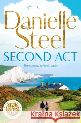 Second Act: A Powerful Story of Downfall and Redemption Danielle Steel 9781529022568 Pan Macmillan