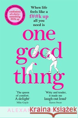 One Good Thing Alexandra Potter 9781529022889