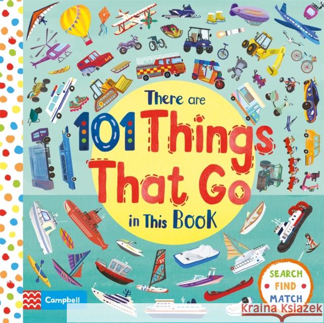 There Are 101 Things That Go In This Book Campbell Books 9781529023381 Pan Macmillan