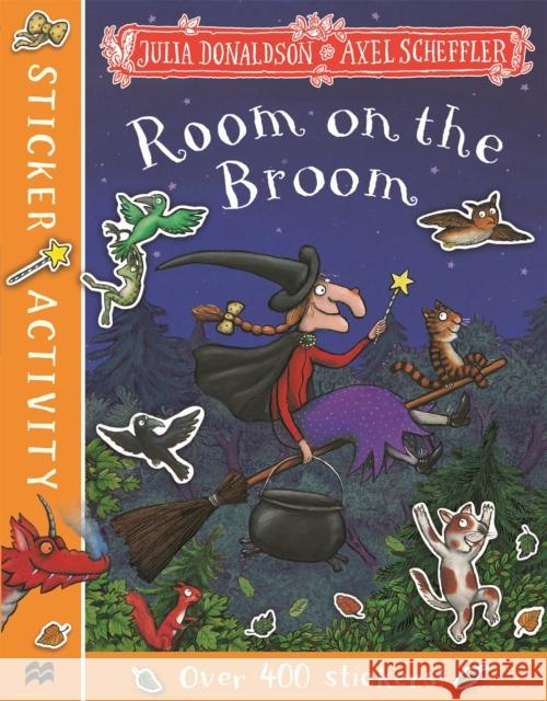 Room on the Broom Sticker Book Donaldson, Julia 9781529023633 Pan Macmillan