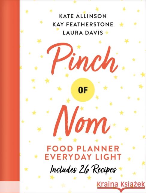 Pinch of Nom Food Planner: Everyday Light Laura Davis 9781529026443