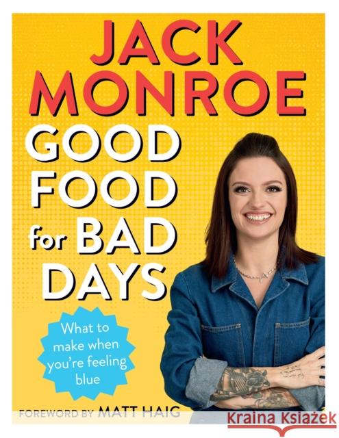 Good Food for Bad Days: What to Make When You're Feeling Blue Jack Monroe 9781529028188 Pan Macmillan