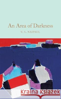 An Area of Darkness V. S. Naipaul 9781529032109