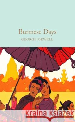 Burmese Days George Orwell 9781529032680 Pan Macmillan