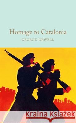 Homage to Catalonia George Orwell 9781529032710 Pan Macmillan