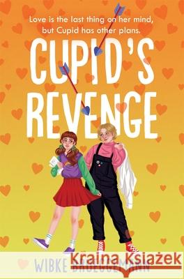 Cupid's Revenge Wibke Brueggemann 9781529033748 Pan Macmillan