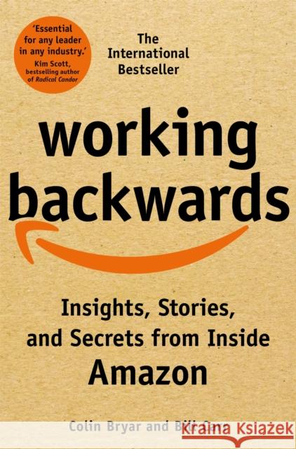 Working Backwards: Insights, Stories, and Secrets from Inside Amazon BRYAR  COLIN 9781529033847 Pan Macmillan