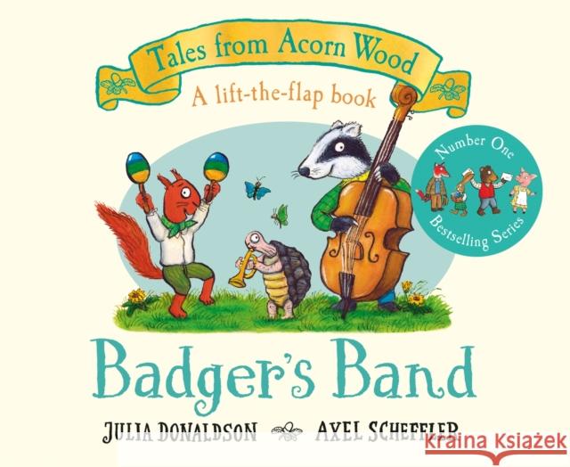 Badger's Band: A Lift-the-flap Story Julia Donaldson 9781529034394 Pan Macmillan