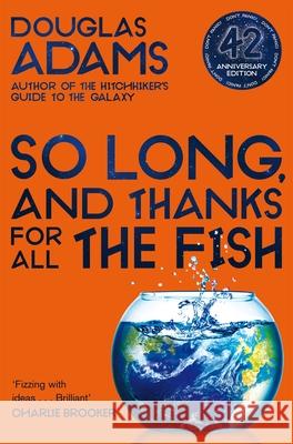 So Long, and Thanks for All the Fish Douglas Adams 9781529034554 Pan Macmillan