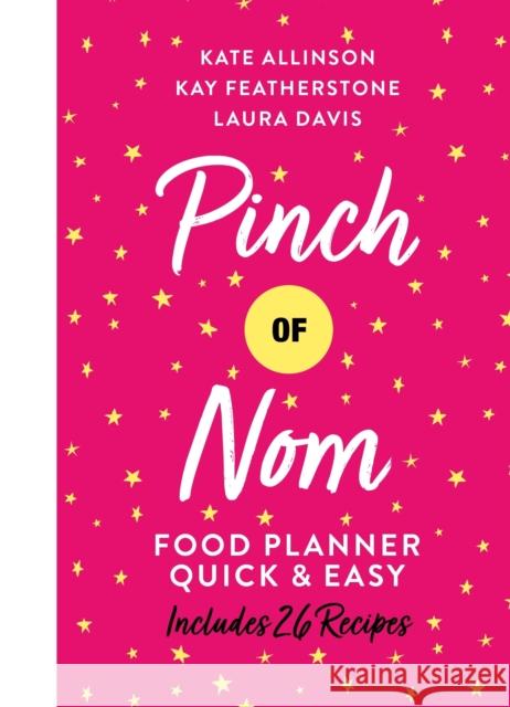 Pinch of Nom Quick & Easy Food Planner Allinson, Kate 9781529035001 Pan Macmillan