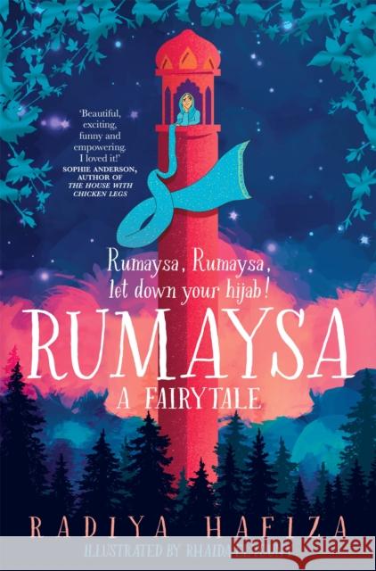 Rumaysa: A Fairytale Radiya Hafiza Rhaida El Touny Areeba Siddique 9781529038309 Pan Macmillan