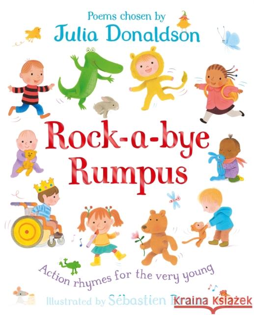 Rock-a-Bye Rumpus: Action Rhymes for the Very Young Julia Donaldson 9781529038996 Pan Macmillan