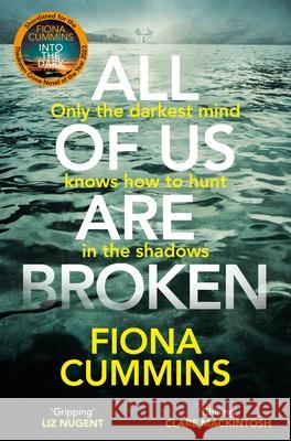 All Of Us Are Broken: The heartstopping thriller with an unforgettable twist Fiona Cummins 9781529040227