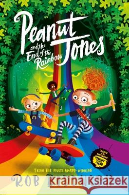 Peanut Jones and the End of the Rainbow Rob Biddulph 9781529040616 Pan Macmillan