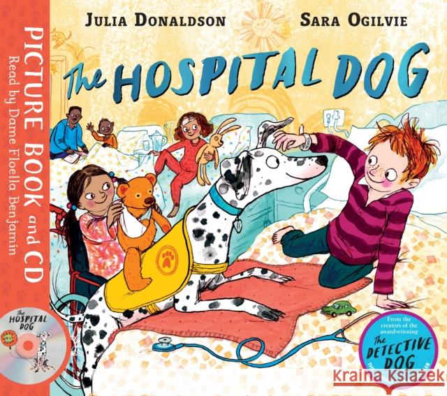 The Hospital Dog: Book and CD Pack Julia Donaldson Sara Ogilvie  9781529041347 Pan Macmillan