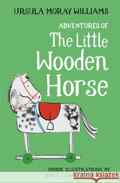 Adventures of the Little Wooden Horse Ursula Moray Williams Joyce Lankeste 9781529042412 Pan Macmillan