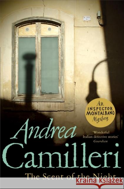 The Scent of the Night Andrea Camilleri   9781529042467 Pan Macmillan