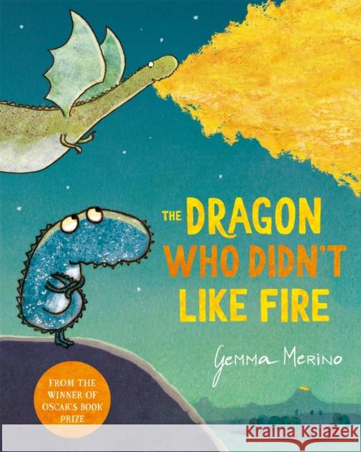 The Dragon Who Didn't Like Fire Gemma Merino 9781529044829 Pan Macmillan