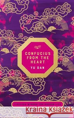 Confucius from the Heart Yu Dan 9781529045840 Pan Macmillan