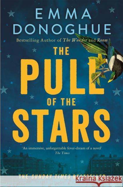 The Pull of the Stars: The Richard & Judy Book Club Pick and Sunday Times Bestseller Emma Donoghue 9781529046199