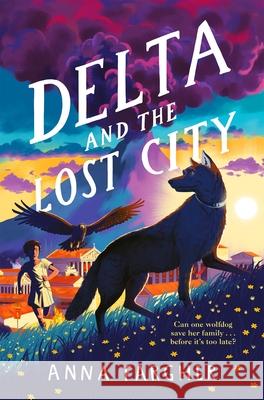 Delta and the Lost City Anna Fargher 9781529046892