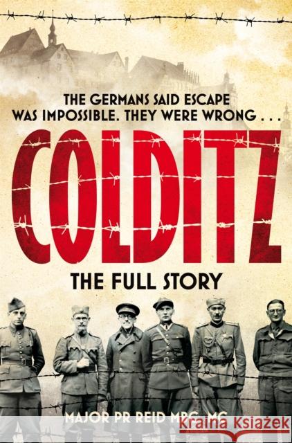 Colditz: The Full Story P R Reid 9781529048094 Pan Macmillan